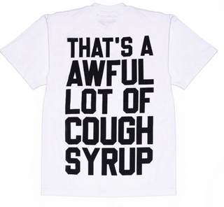 That's A Awful Lot Of Cough Syrup Classic Logo Tee White