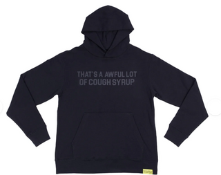 That's A Awful Lot Of Cough Syrup Black Tonal Classic Hoodie Black