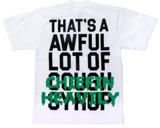 That's A Awful Lot Of Cough Syrup Chiefin Heavily Tee White