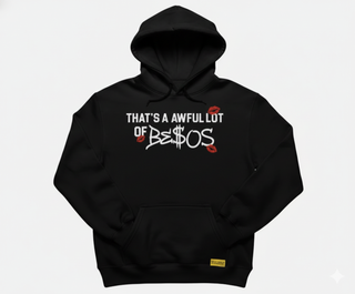 That's A Awful Lot Of Cough Syrup Besos Hoodie